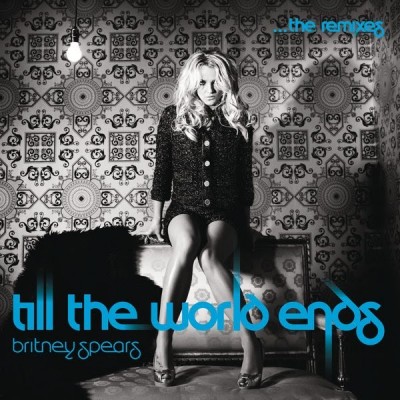 britney spears till the world ends. ritney spears till the world