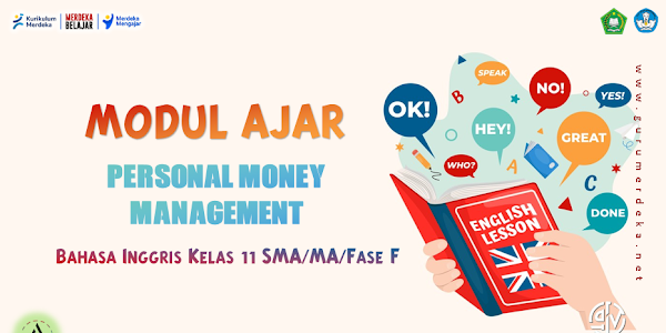 Modul Ajar "Personal Money Management" - Bahasa Inggris Kelas 11 Fase F SMA/MA Kurikulum Merdeka