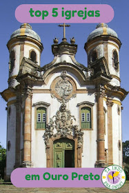 Top 5 igrejas para visitar em Ouro Preto - MG