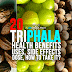 20 Reasons Why Triphala is Good for You! Triphala Health Benefits, Uses, Dose, Side Effects, How to Take it?