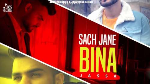 SACH JANE BINA LYRICS JASSA