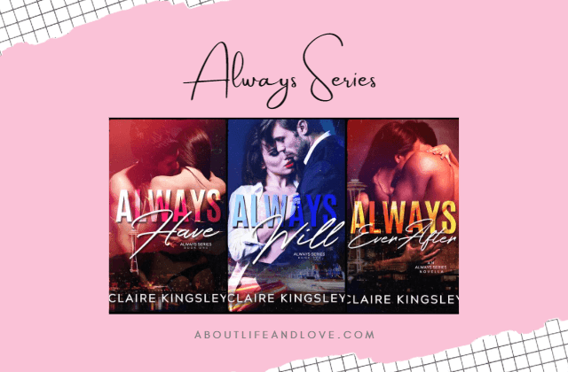 Always Series by Claire Kingsley