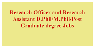 Research Officer and Research Assistant D.Phil/M.Phil/Post Graduate degree Jobs