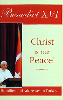 Christ is Our Peace! Homilies and Addresses in Turkey - Pope Benedict XVI - CTS Books
