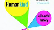 Humankind: A Hopeful History