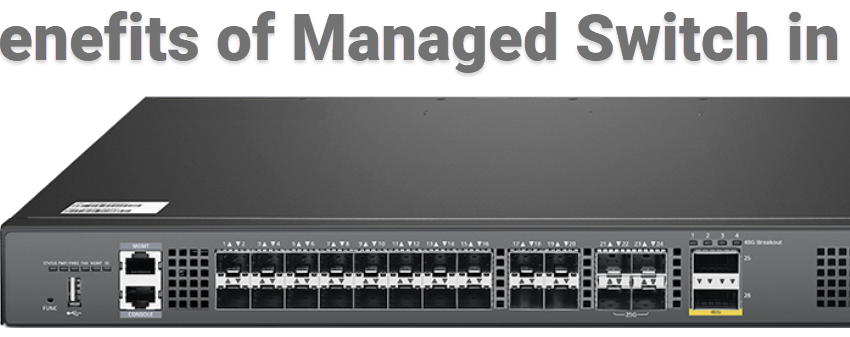Benefits of Managed Switch in Network
