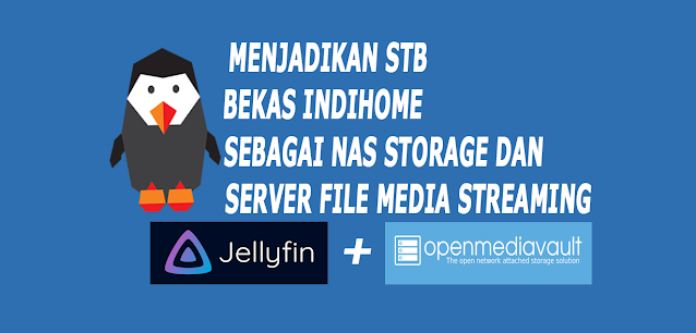 menjadikan stb bekas indihome menjadi NAS dan streaming server