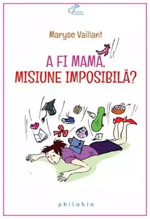 recenzii carte A fi mama, misiune imposibila