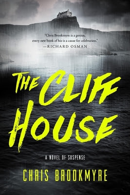 book cover of domestic thriller novel The Cliff House by Chris Brookmyre