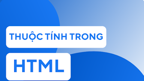 Thuộc Tính Trong HTML