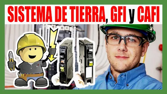 La clave para una seguridad eléctrica óptima: SISTEMA DE TIERRA e Interruptores GFCI y CAFI - Instalaciones eléctricas residenciales