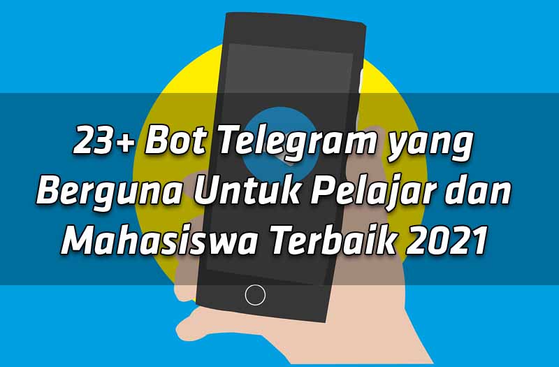 23-bot-telegram-yang-berguna-untuk-pelajar-dan-mahasiswa-terbaik-2021-1
