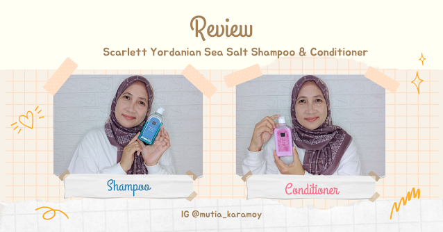 review scarlett yordanian sea salt shampoo dan conditioner