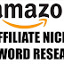 অ্যামাজন এফিলিয়েট নিশ কিওয়ার্ড রিসার্চ – পর্ব ১ BY Taposh Ghosh