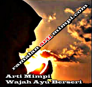 Arti Mimpi Wajah Ayu Berseri