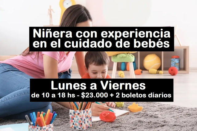 Niñera con experiencia en el cuidado de bebés - Lunes a Viernes de 10 a 18 hs - $23.000 + 2 boletos diarios