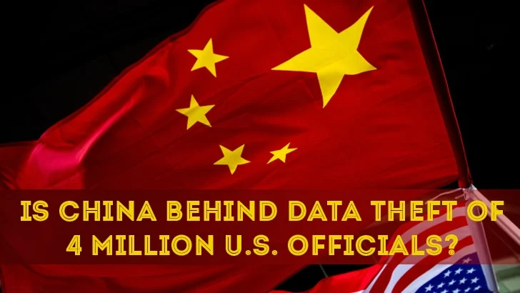 Is China Behind the Massive Data Theft of 4 Million U.S. Officials?