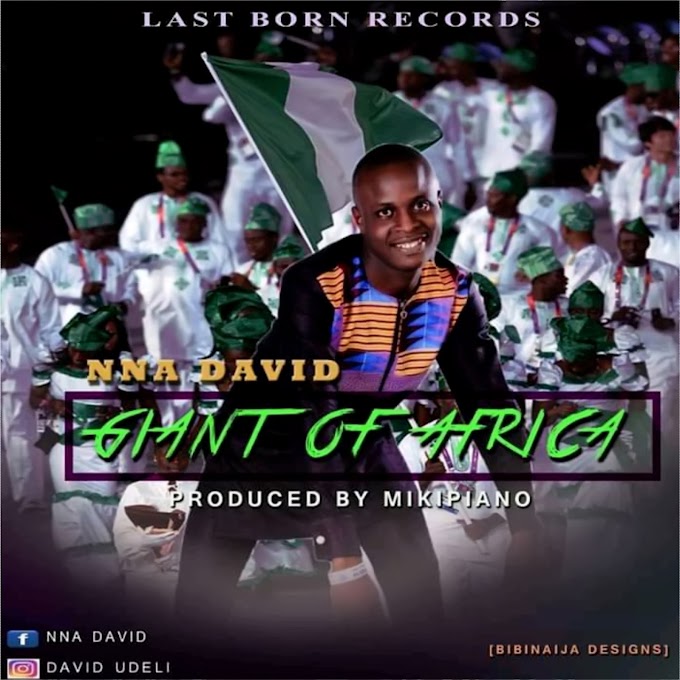 Audio: Giant Of Africa - Nna David 