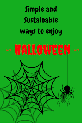 Simple and Sustainable Ways to enjoy Halloween 