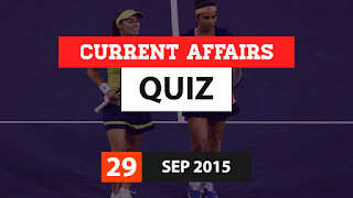 Current Affairs Quiz 29 September 2015