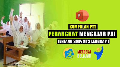 Kumpulan PTT Media Mengajar PAI Jenjang SMP/MTs Semester 1 dan 2 Lengkap !