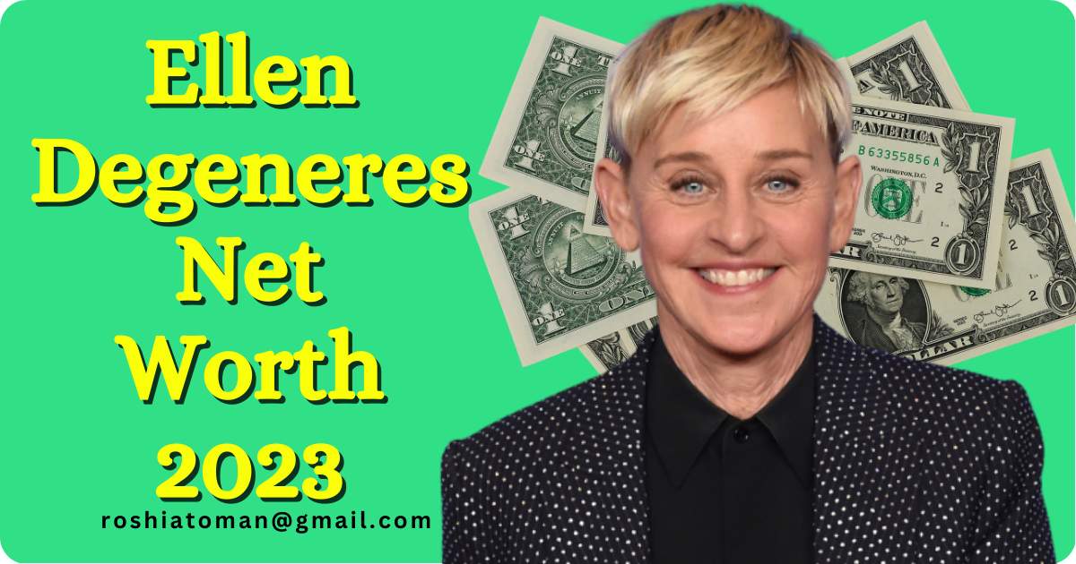 Ellen Degeneres Net Worth
