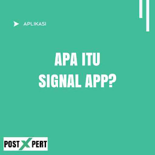 Signal APP: Aplikasi Buatan Mana? Apa Kelebihannya? Berikut Ulasannya!