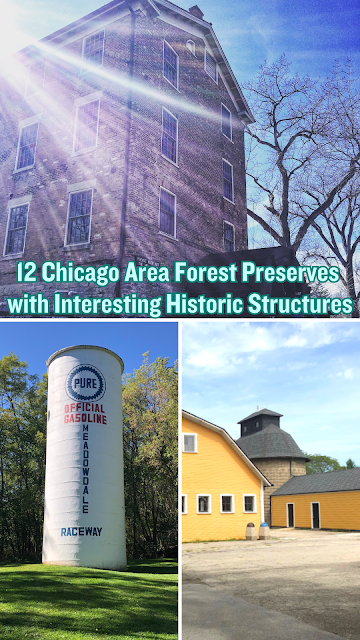 12 Chicago Area Forest Preserves  with Interesting Historic Structures