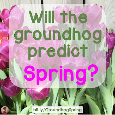 Will the Groundhog Predict Spring?  Who knows, but here are several ideas and resources for learning, thanks to the groundhog!