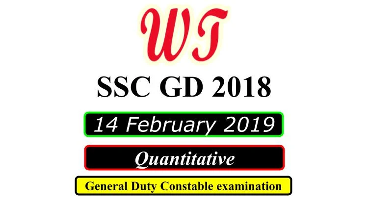 SSC GD 14 February 2019 Quantitative Questions PDF Download Free