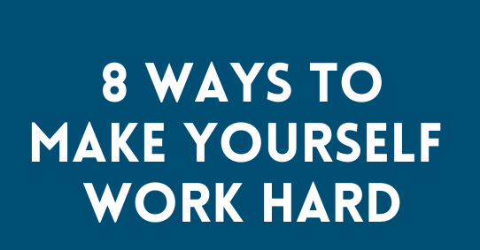 How to motivate Yourself to work Hard