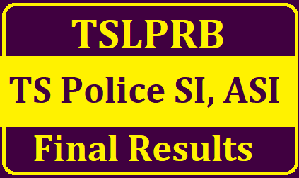 TS Police SI, ASI Final Results : ASI Final selection list results 2019/2019/05/ts-police-si-asi-final-results-tslprb-si-asi-final-selection-list-results-www.tslprb.in.html
