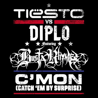 Tiesto vs. Diplo Ft. Busta Rhymes – C’mon (Catch ‘Em By Surprise) Lyrics