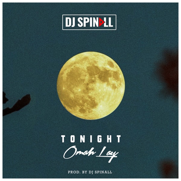 DJ Spinall x Omah Lay – “Tonight”