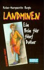 Landminen. Ein Bein für fünf Dollar