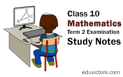 Class 10 Maths - Term 2 Examination Study Notes #cbse2022 #class10Maths #eduvictors