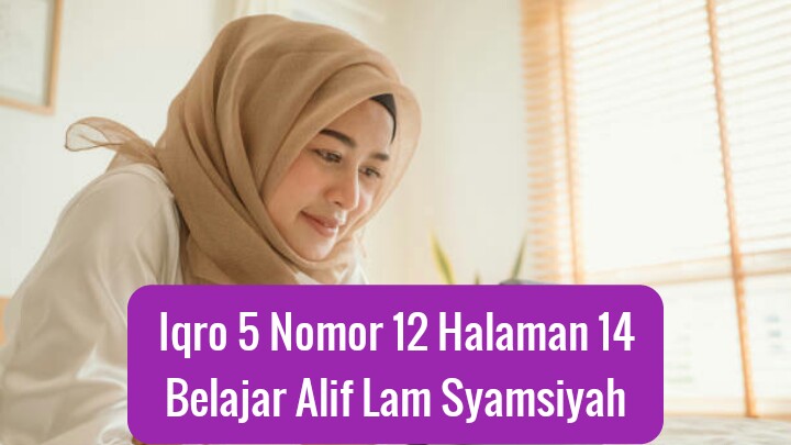 Iqro 5 Nomor 12 Halaman 14 Pendek