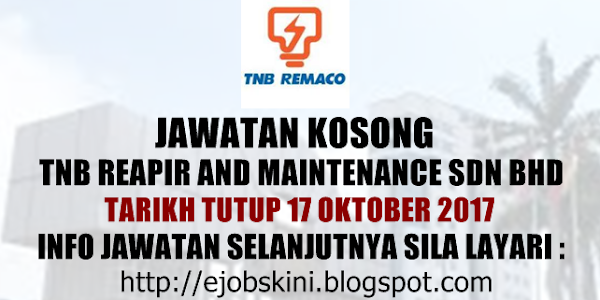 Jawatan Kosong TNB Repair and Maintenance Sdn Bhd - 17 Oktober 2017