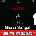 http://www.humaliwalayazadar.com/2016/07/ghazi-sangat-nohay-2004-to-2017.html