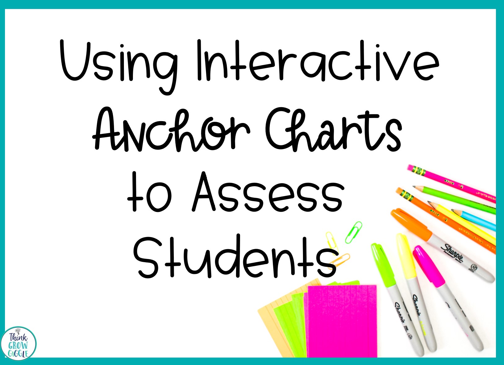 Using Interactive Anchor Charts to Assess Students