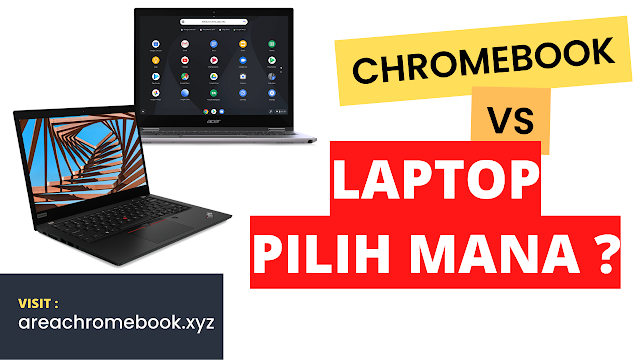 Chromebook vs laptop – apa bedanya dan mana yang lebih baik?