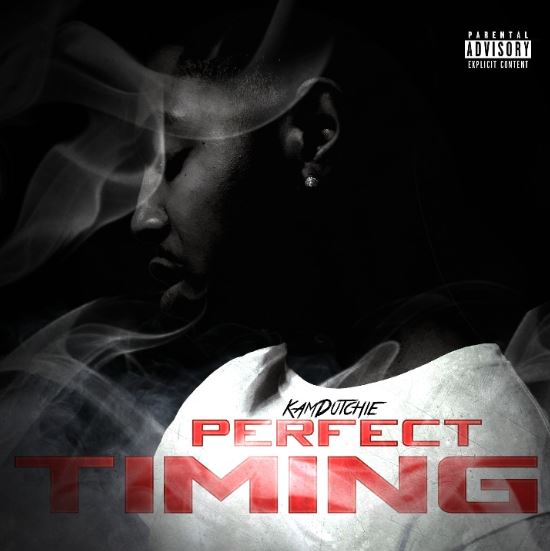 KAM DUTCHIE DROPS NEW HIT SINGLE "PERFECT TIMING"