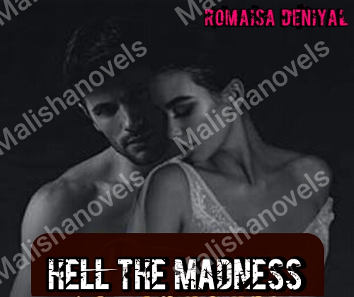 Hill The Madness By Romaisa Deniyal Complete Story