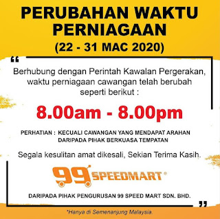 99 Speedmart Operate Hour Changed 8AM to 8PM (22 March - 31 March 2020)