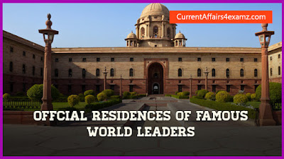 Official Residences of World Leaders