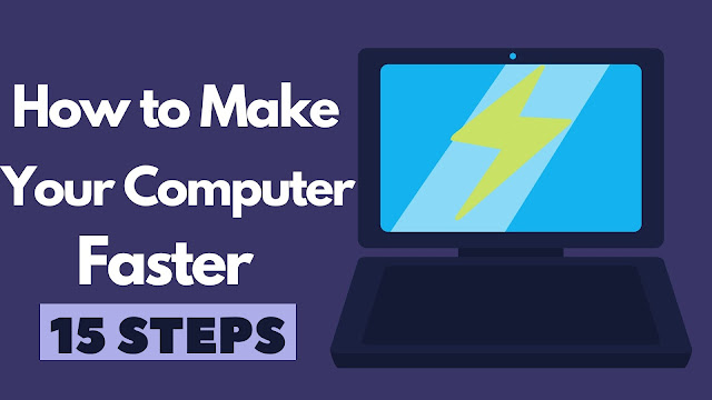How to make your computer faster 15 steps
