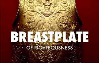 How to Put on the Breastplate of Righteousness