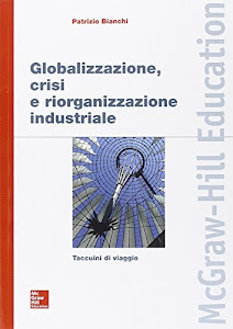Globalizzazione, crisi e riorganizzazione industriale
