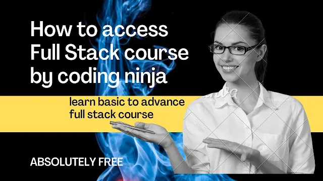 [free] How to learn full stack course by coding ninja