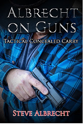 Albrecht on Guns: Tactical concealed carry volume 1